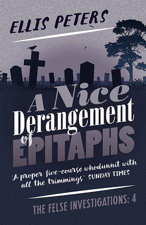 A Nice Derangement of Epitaphs by Ellis Peters
