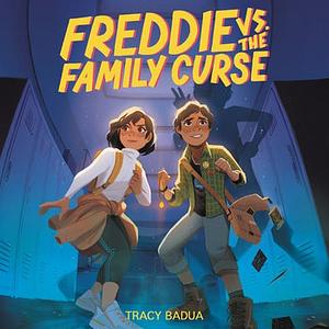 Freddie vs. the Family Curse by Tracy Badua