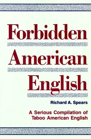 Forbidden American English by Richard A. Spears