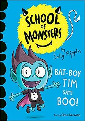 Bat-Boy Tim Says BOO!: School of Monsters by Sally Rippin