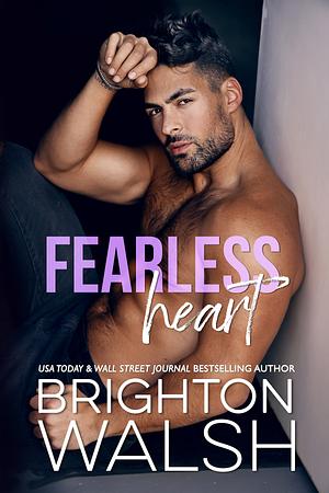 Fearless Heart by Brighton Walsh