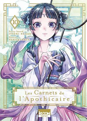 Les Carnets de l'apothicaire T10 by Nekokurage, Itsuki Nanao, Natsu Hyuuga