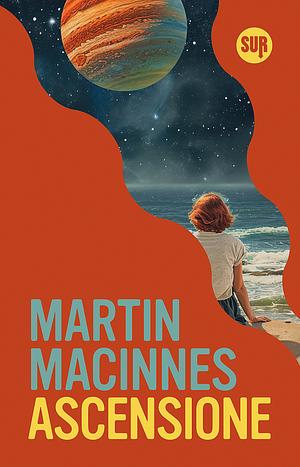 Ascensione by Martin MacInnes