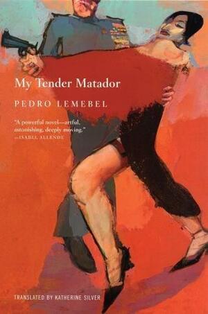 HO PAURA TORERO - Pedro Lemebel - Marilena's Journal - Books and Stories
