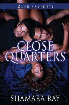 Close Quarters by Shamara Ray