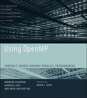 Using OpenMP: Portable Shared Memory Parallel Programming by Ruud Van Der Pas, Gabriele Jost, Barbara Chapman