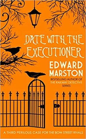 Date with the Executioner by Edward Marston