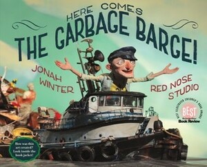 Here Comes the Garbage Barge! by Red Nose Studio, Jonah Winter