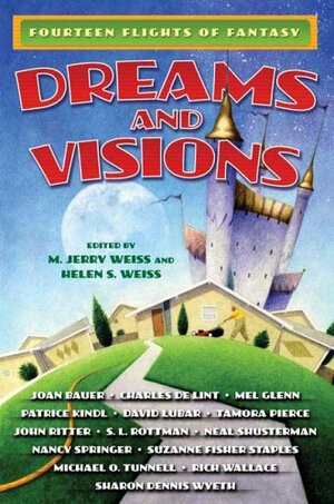 Dreams and Visions: Fourteen Flights of Fantasy by M. Jerry Weiss
