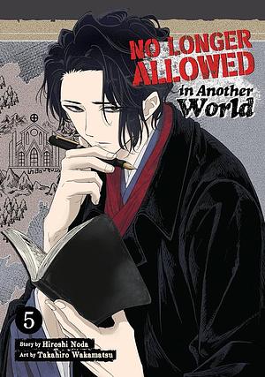 No Longer Allowed in Another World Vol. 5 by Hiroshi Noda