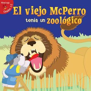 El Viejo McPerro Tenía Un Zoológico: Old McDoggle Had a Zoo by Robin Michal Koontz