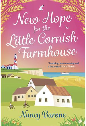 New Hope for the Little Cornish Farmhouse by Nancy Barone