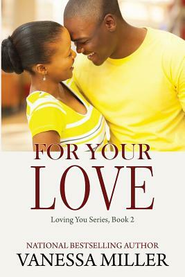 For Your Love by Vanessa Miller
