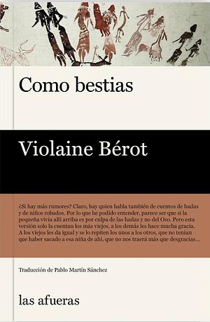 Como bestias by Violaine Bérot