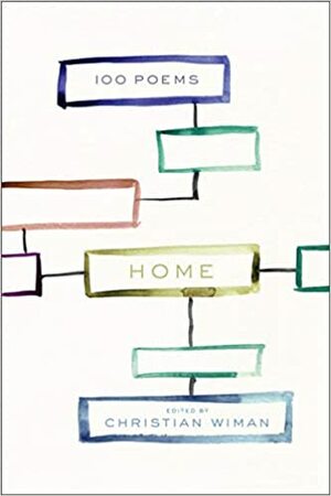 Home: 100 Poems by Christian Wiman