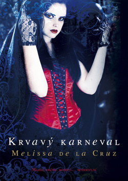 Krvavý karneval by Adéla Bartlová, Melissa de la Cruz