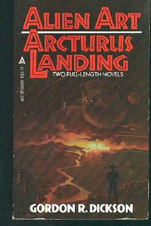 Alien Art and Arcturus Landing by Gordon R. Dickson