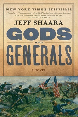 Gods and Generals: A Novel of the Civil War by Jeff Shaara