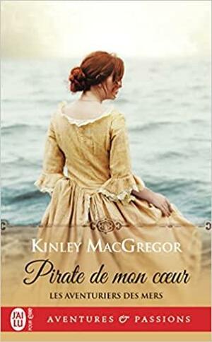 Pirate de mon coeur by Kinley MacGregor