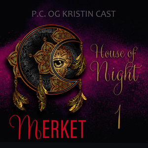 Merket by P.C. Cast, Kristin Cast