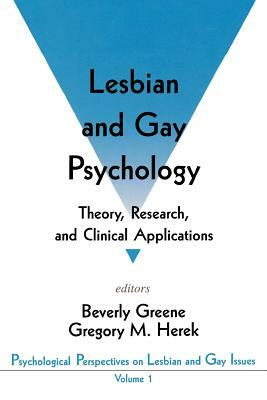 Lesbian and Gay Psychology: Theory, Research, and Clinical Applications by 