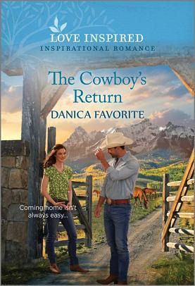 The Cowboy's Return by Danica Favorite