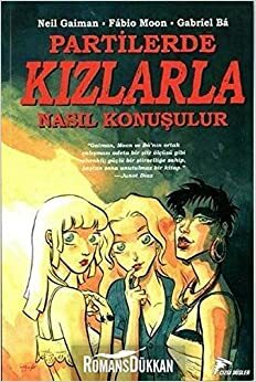 Partilerde Kızlarla Nasıl Konuşulur by Neil Gaiman, Fábio Moon, Gabriel Bá