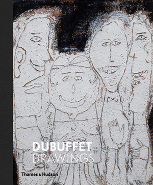 Dubuffet Drawings 1935-1962 by Cornelia Butler, Alex Potts, Margaret Holben Ellis, Isabelle Dervaux