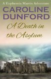 A Death in the Asylum by Caroline Dunford