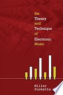 The Theory and Technique of Electronic Music by Miller Puckette