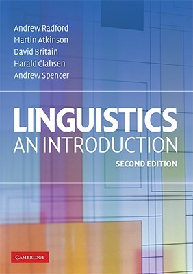 Linguistics: An Introduction by David Britain, Andrew Radford, Martin Atkinson