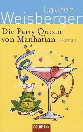 Die Party Queen von Manhattan by Lauren Weisberger