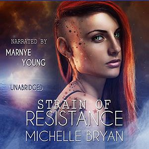 Strain of Resistance by Michelle Bryan