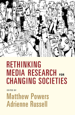 Rethinking Media Research for Changing Societies by 