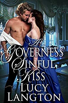 A Governess' Sinful Kiss: A Historical Regency Romance Book by Lucy Langton