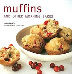 Muffins: And Other Morning Bakes by Linda Collister