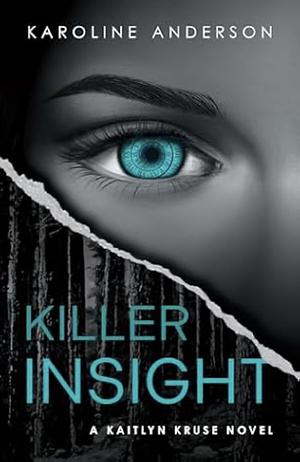 Killer Insight by Karoline Anderson