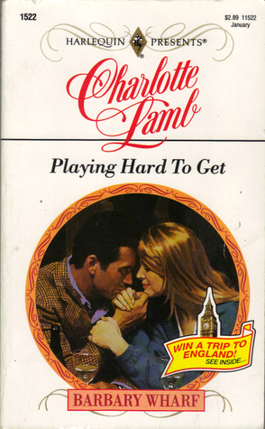 Playing Hard to Get by Charlotte Lamb