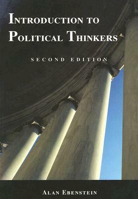 Introduction to Political Thinkers by Alan O. Ebenstein, William Ebenstein