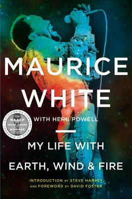 My Life with Earth, Wind & Fire by Maurice White, Herb Powell