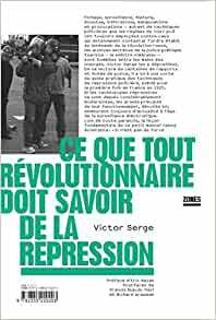 Ce que tout révolutionnaire doit savoir de la répression by Victor Serge