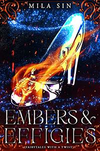 Embers & Effigies by Mila Sin