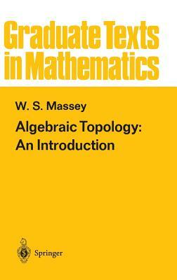 Algebraic Topology: An Introduction by William S. Massey