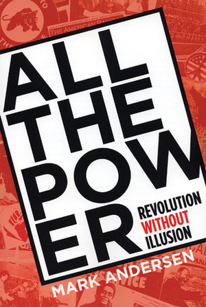 All the Power: Revolution Without Illusion by Jennifer Baumgardner, Mark Andersen