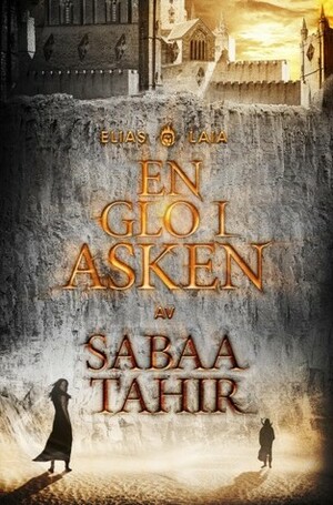 En glo i asken by Sabaa Tahir