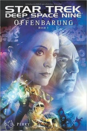 Star Trek Deep Space Nine 1: Offenbarung - Buch 1 by S.D. Perry