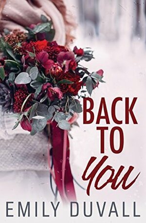 Back to You by Emily Duvall