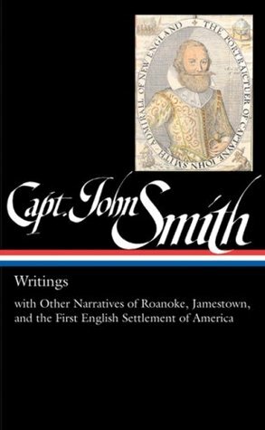 Writings and Selected Narratives of the Exploration and Settlement of Virginia by John Smith