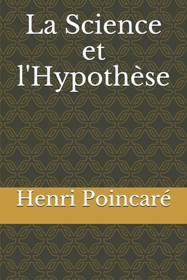 La Science et l'Hypothèse by Henri Poincaré