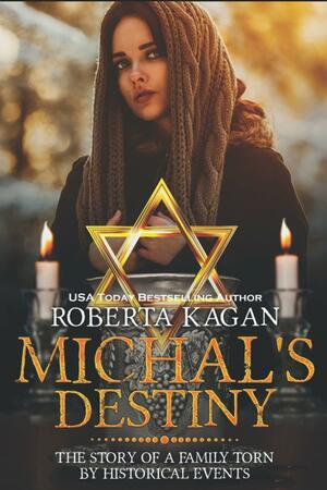 Michal's Destiny: Volume 1 by Roberta Kagan